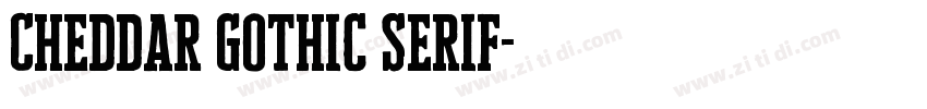 Cheddar Gothic Serif字体转换